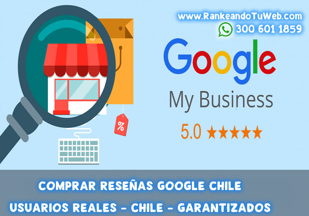 COMPRAR RESEÑAS GOOGLE CHILE | CALIFICACIONES	